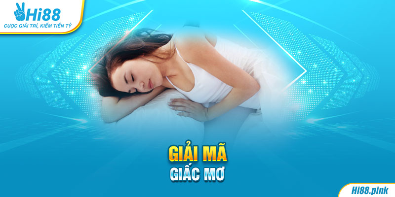 Giải mã giấc mơ